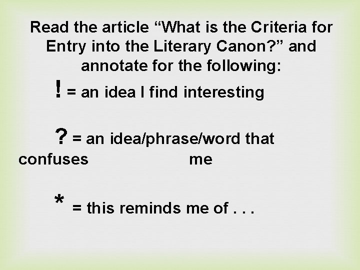 Read the article “What is the Criteria for Entry into the Literary Canon? ”