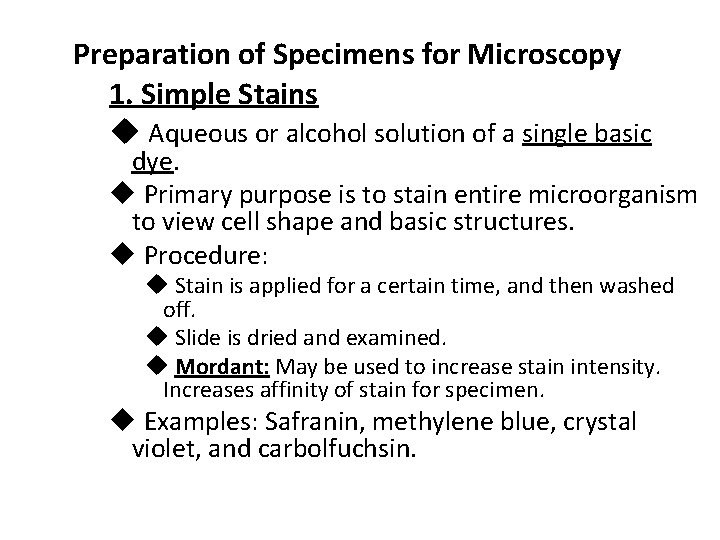 Preparation of Specimens for Microscopy 1. Simple Stains u Aqueous or alcohol solution of