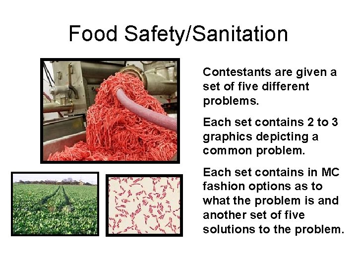 Food Safety/Sanitation Contestants are given a set of five different problems. Each set contains