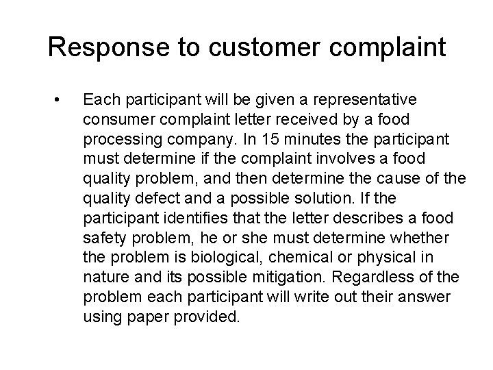 Response to customer complaint • Each participant will be given a representative consumer complaint