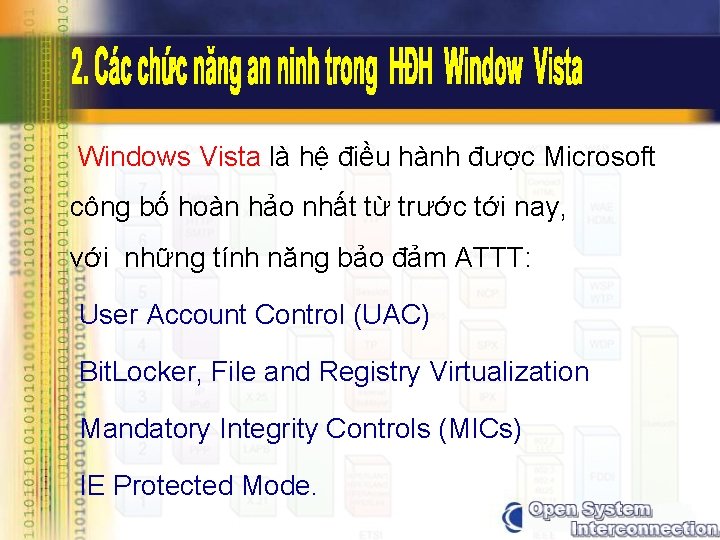 Windows Vista là hệ điều hành được Microsoft công bố hoàn hảo nhất từ