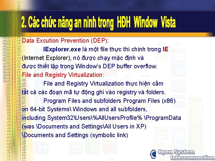 Data Excution Prevention (DEP): IExplorer. exe là một file thực thi chính trong IE