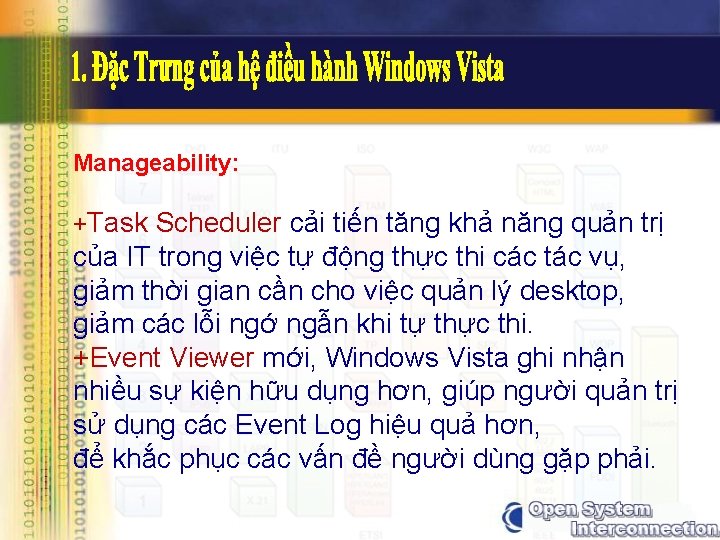 Manageability: +Task Scheduler cải tiến tăng khả năng quản trị của IT trong việc