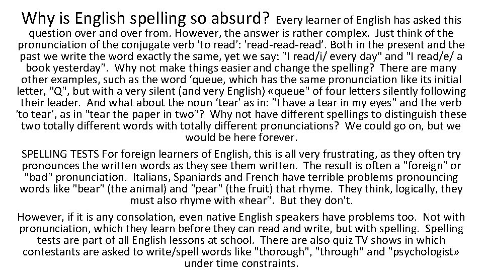 Why is English spelling so absurd? Every learner of English has asked this question