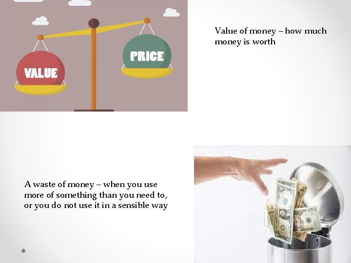 Value of money – how much money is worth A waste of money –