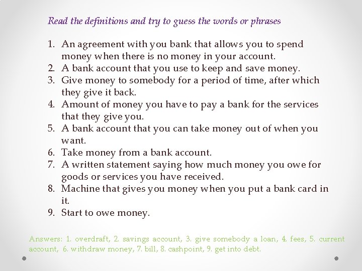 Read the definitions and try to guess the words or phrases 1. An agreement