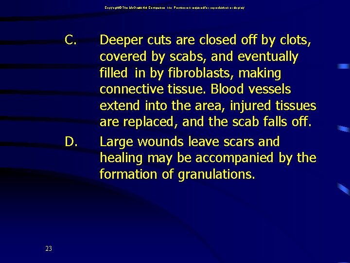 Copyright The Mc. Graw-Hill Companies, Inc. Permission required for reproduction or display. C. D.