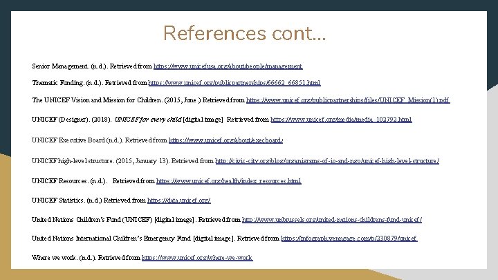 References cont. . . Senior Management. (n. d. ). Retrieved from https: //www. unicefusa.