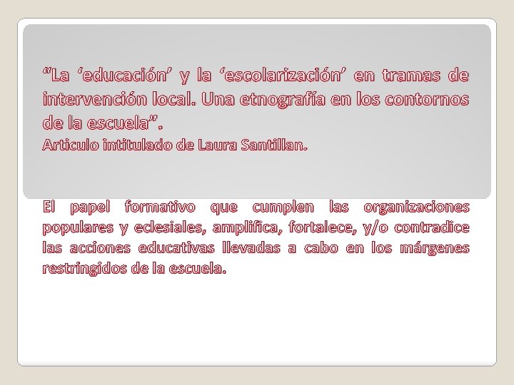 “La ‘educación’ y la ‘escolarización’ en tramas de intervención local. Una etnografía en los