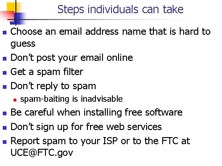Steps individuals can take n n Choose an email address name that is hard