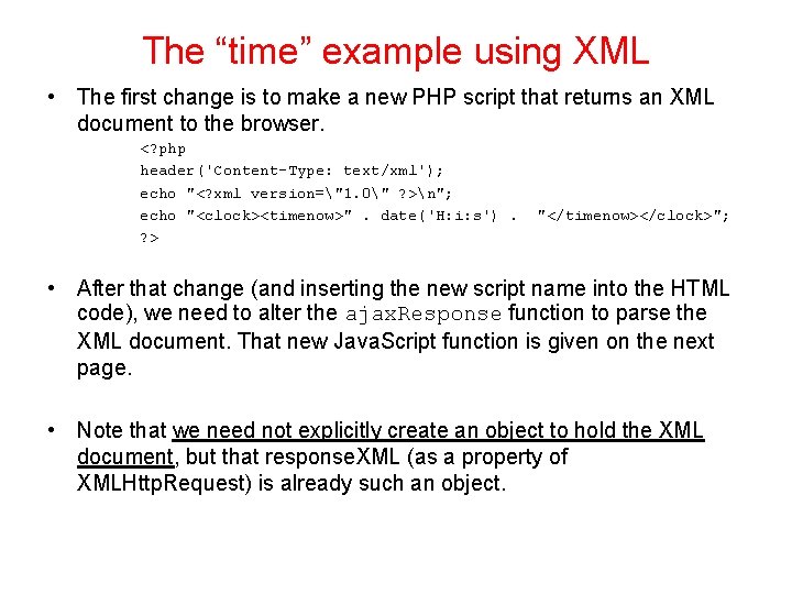 The “time” example using XML • The first change is to make a new