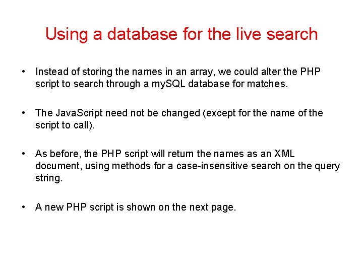 Using a database for the live search • Instead of storing the names in