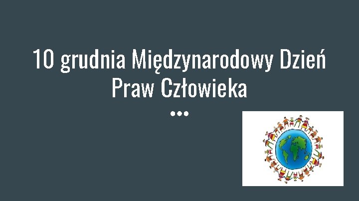 10 grudnia Międzynarodowy Dzień Praw Człowieka 