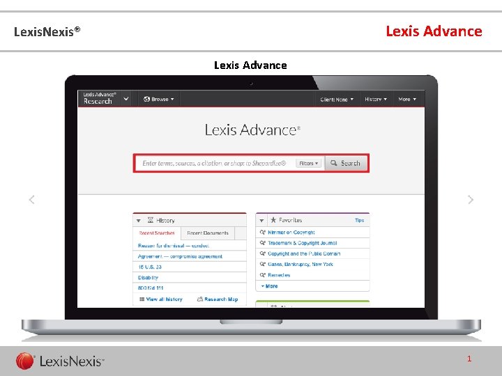 Lexis Advance Lexis. Nexis® Lexis Advance 1 