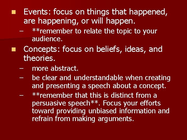 n Events: focus on things that happened, are happening, or will happen. – n