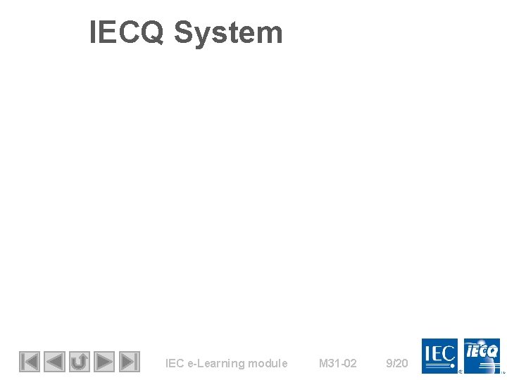 IECQ System IEC e-Learning module M 31 -02 9/20 