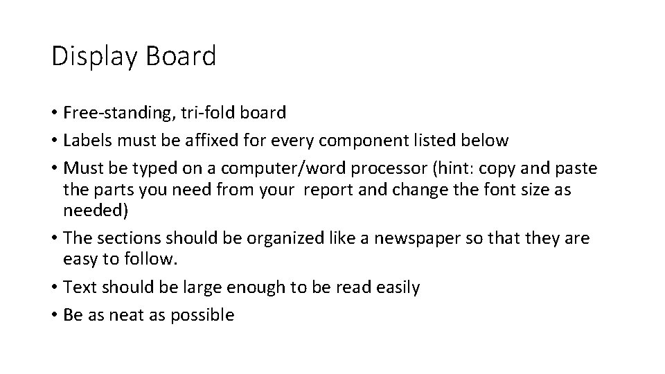 Display Board • Free-standing, tri-fold board • Labels must be affixed for every component