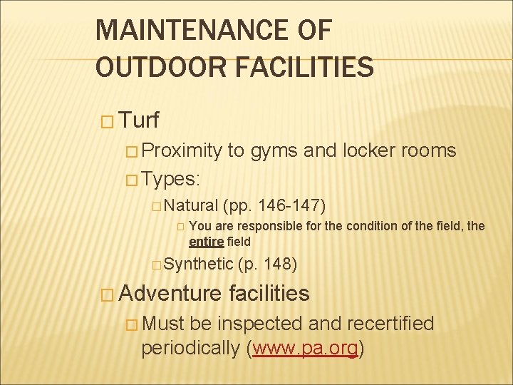 MAINTENANCE OF OUTDOOR FACILITIES � Turf � Proximity to gyms and locker rooms � MAINTENANCE OF OUTDOOR FACILITIES � Turf � Proximity to gyms and locker rooms �