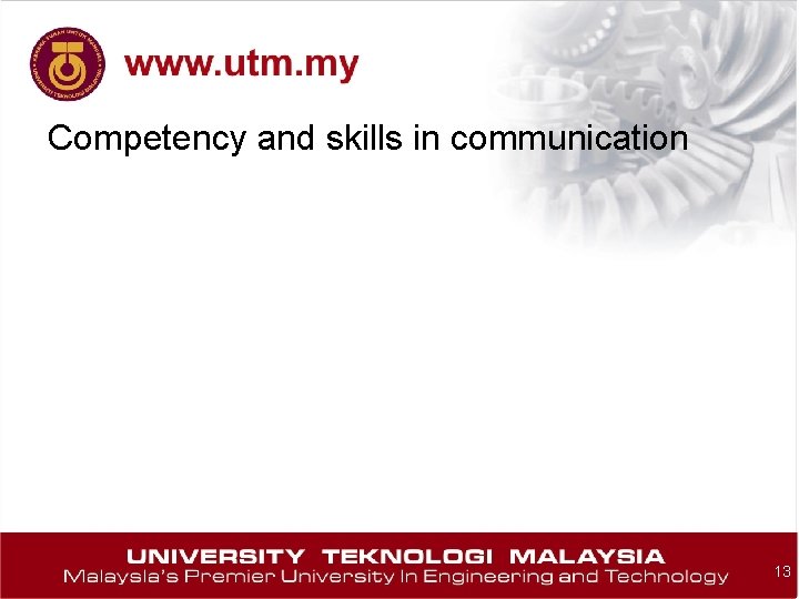Competency and skills in communication 13 