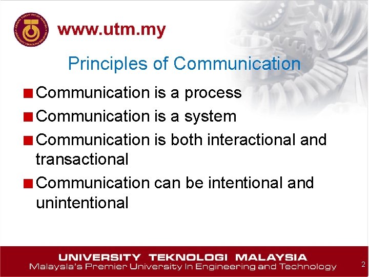 Principles of Communication ■ Communication is a process ■ Communication is a system ■