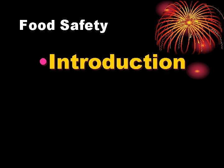 Food Safety • Introduction 