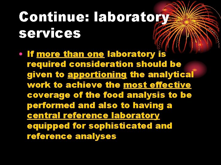 Continue: laboratory services • If more than one laboratory is required consideration should be