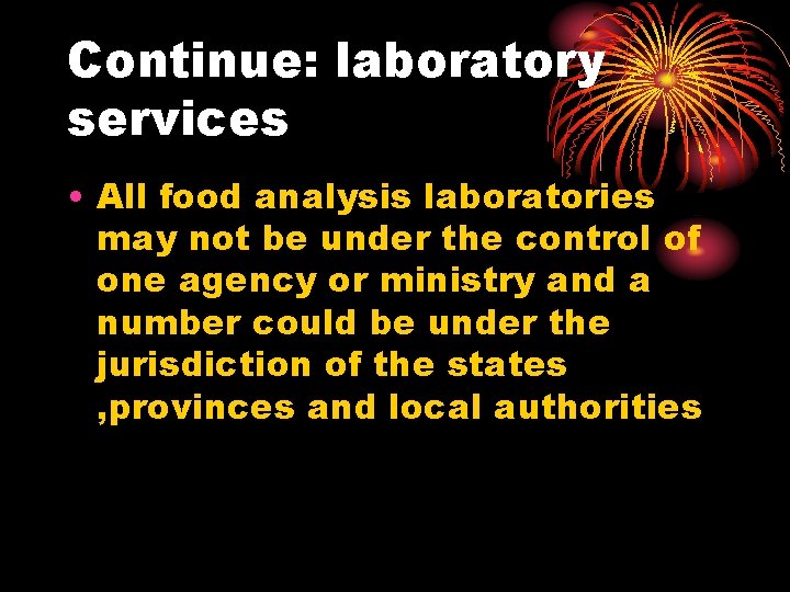 Continue: laboratory services • All food analysis laboratories may not be under the control