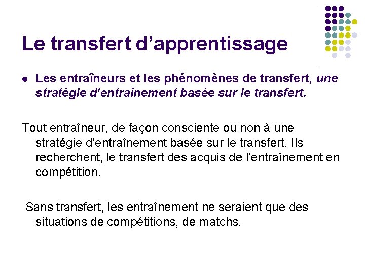 Le transfert d’apprentissage l Les entraîneurs et les phénomènes de transfert, une stratégie d’entraînement