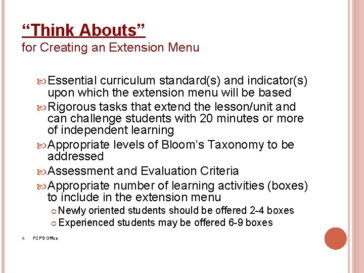“Think Abouts” for Creating an Extension Menu Essential curriculum standard(s) and indicator(s) upon which