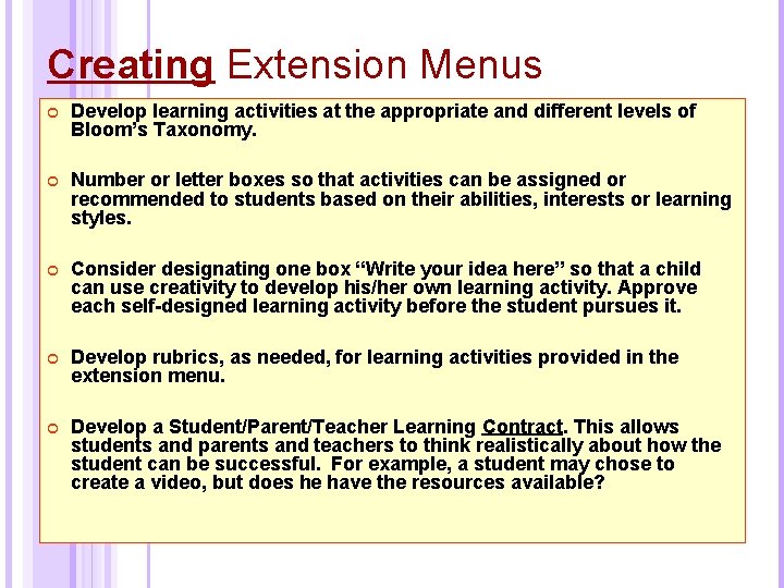 Creating Extension Menus Develop learning activities at the appropriate and different levels of Bloom’s