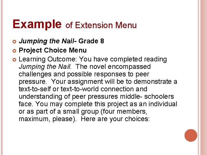 Example of Extension Menu Jumping the Nail- Grade 8 Project Choice Menu Learning Outcome:
