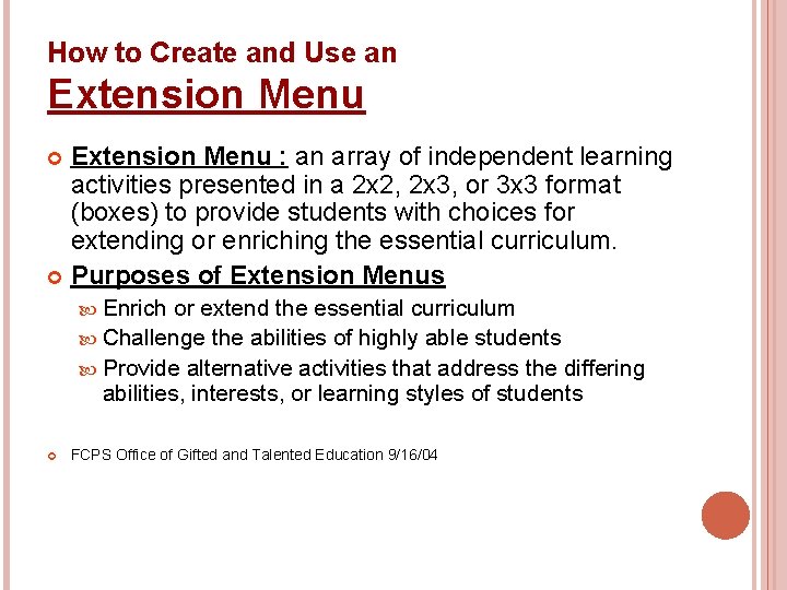 How to Create and Use an Extension Menu : an array of independent learning