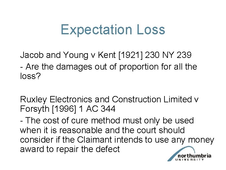 Expectation Loss Jacob and Young v Kent [1921] 230 NY 239 - Are the