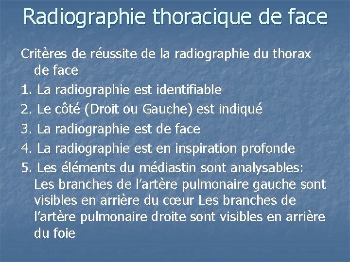 Radiographie thoracique de face Critères de réussite de la radiographie du thorax de face Radiographie thoracique de face Critères de réussite de la radiographie du thorax de face