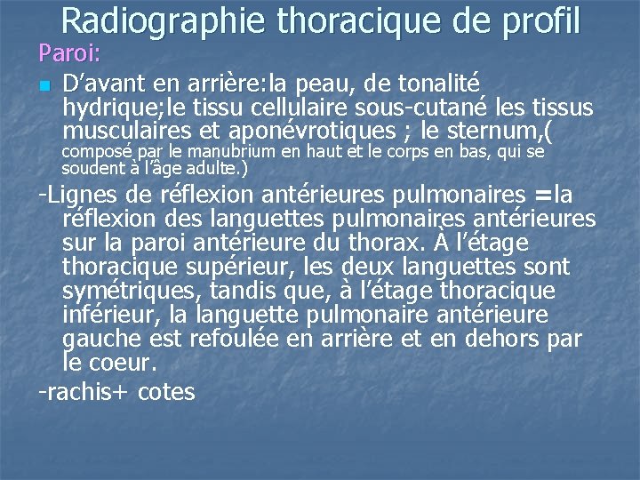 Radiographie thoracique de profil Paroi: n D’avant en arrière: la arrière: peau, de tonalité Radiographie thoracique de profil Paroi: n D’avant en arrière: la arrière: peau, de tonalité