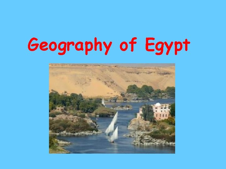 Geography of Egypt Geography of Egypt