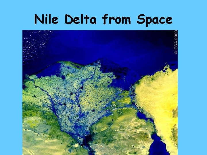 Nile Delta from Space Nile Delta from Space