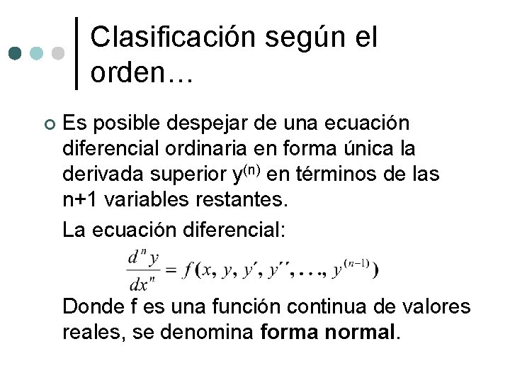 TEMA 1 DEFINICIONES Y TERMINOLOGA Ecuacin Diferencial Se