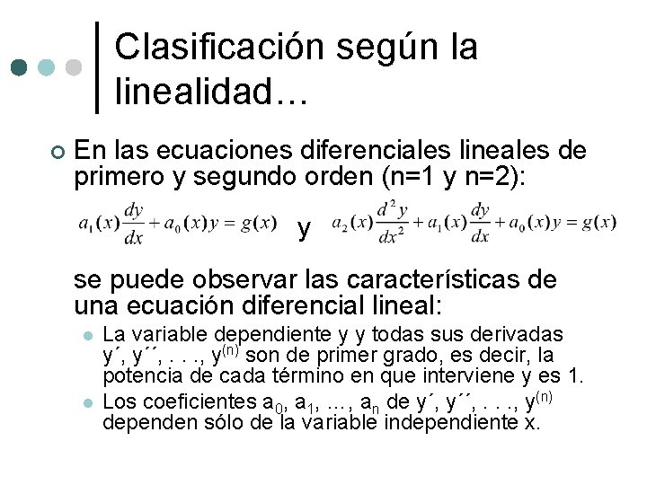TEMA 1 DEFINICIONES Y TERMINOLOGA Ecuacin Diferencial Se