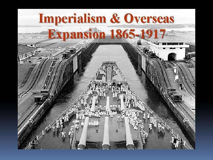 Imperialism & Overseas Expansion 1865 -1917 