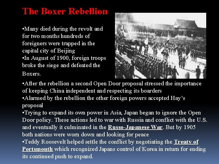 The Boxer Rebellion • Many died during the revolt and for two months hundreds