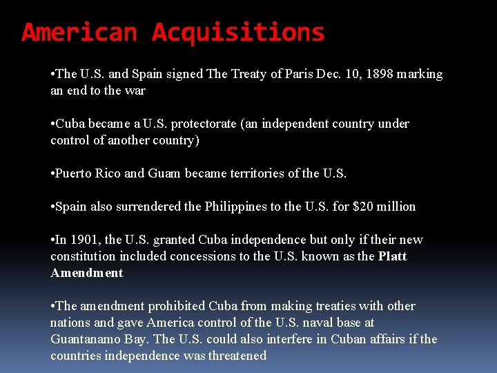 American Acquisitions • The U. S. and Spain signed The Treaty of Paris Dec.