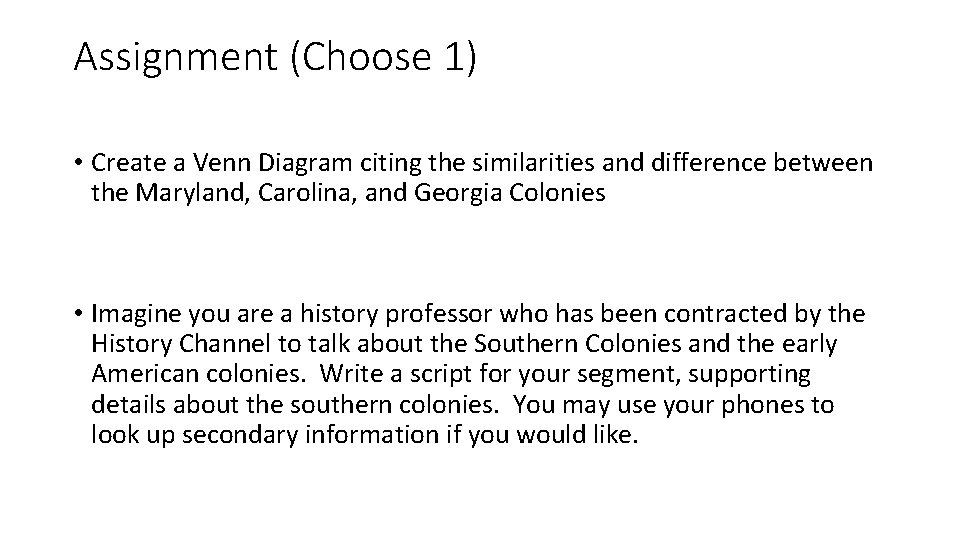 Assignment (Choose 1) • Create a Venn Diagram citing the similarities and difference between