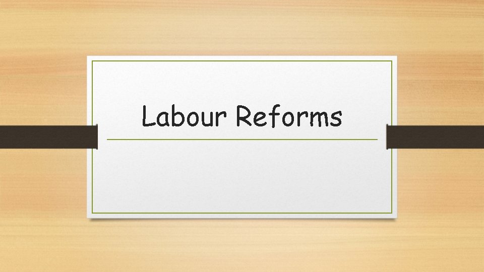 Labour Reforms 