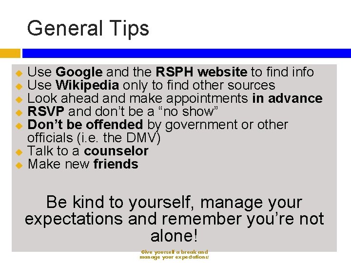 General Tips Use Google and the RSPH website to find info u Use Wikipedia