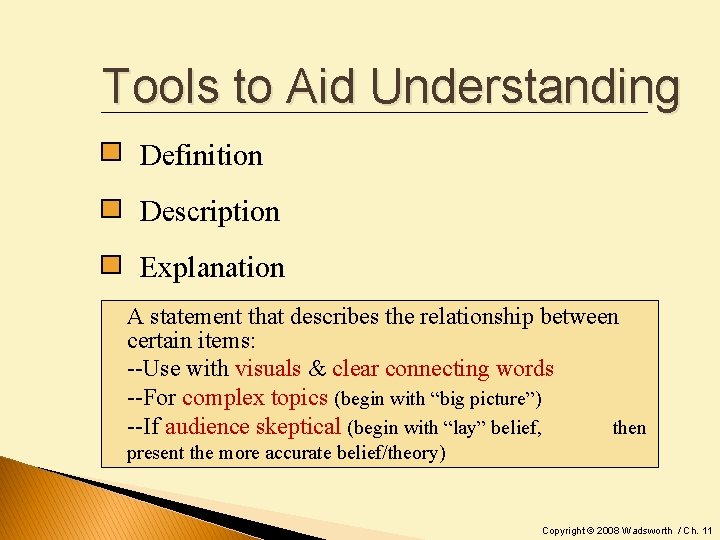 Tools to Aid Understanding Definition Description Explanation A statement that describes the relationship between