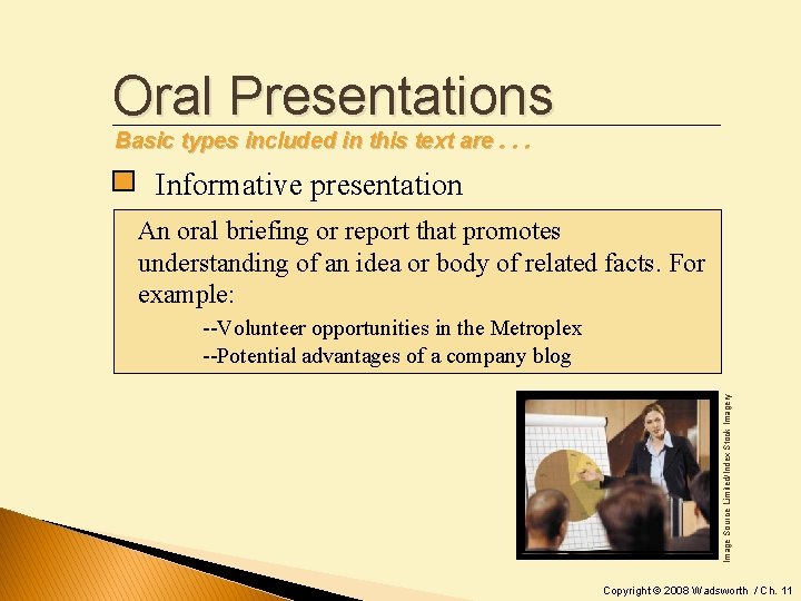 Oral Presentations Basic types included in this text are. . . Informative presentation An