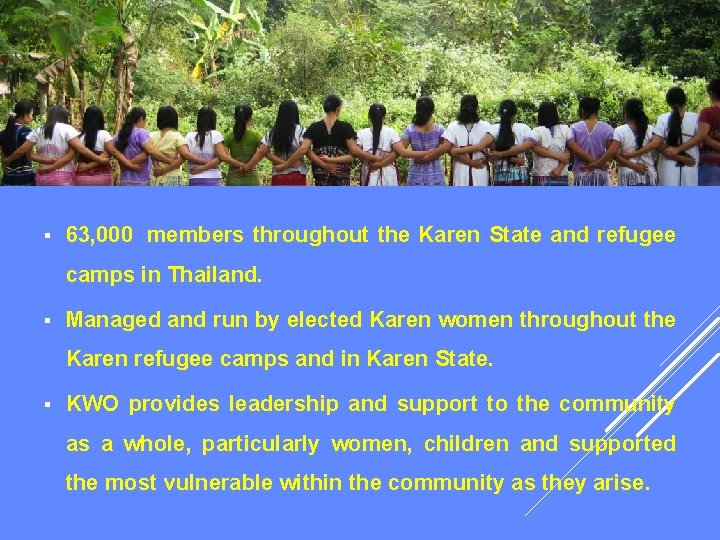§ 63, 000 members throughout the Karen State and refugee camps in Thailand. §