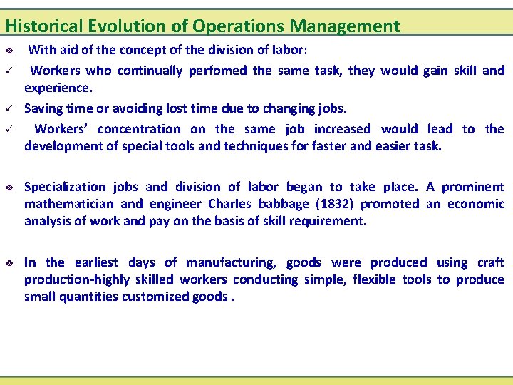 Historical Evolution of Operations Management v ü ü ü With aid of the concept