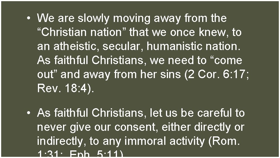  • We are slowly moving away from the “Christian nation” that we once